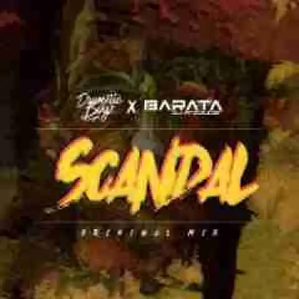 DJ Barata X Drumetic Boyz - Scandal